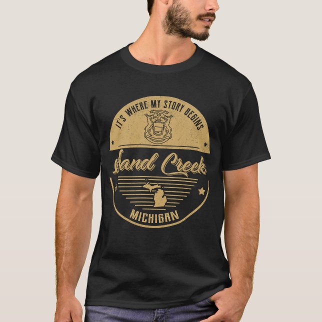 Sand Creek Michigan It's Where my story begins T-Shirt (Front)