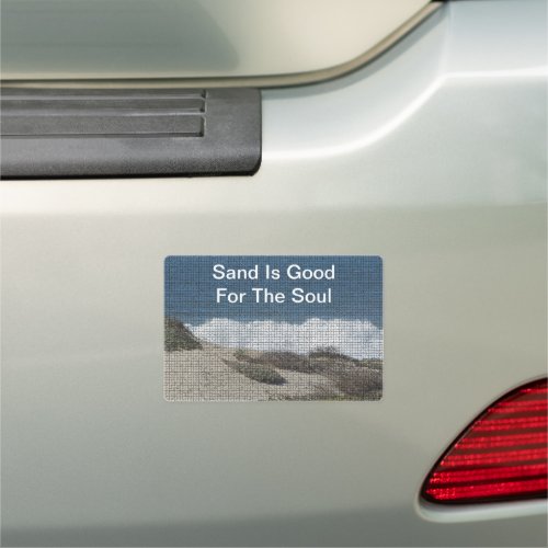 Sand Is Good For Soul Beach Lover Pacific Coast Car Magnet
