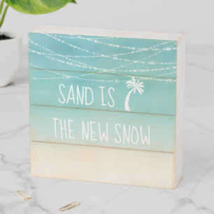 Sand is Snow Tropical Winter Beach Quote Teal Sand Wooden Box Sign