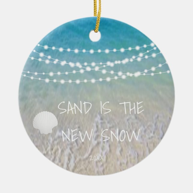 Sand Is The New Snow Beach Christmas Ornament (Front)