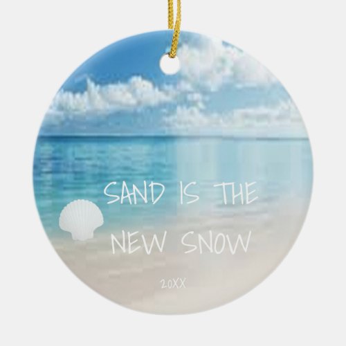 Sand Is The New Snow Beach Christmas Ornament