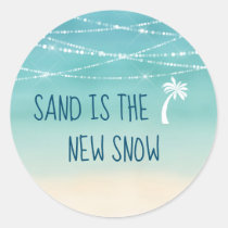 Sand is the New Snow Coastal Christmas Beach Classic Round Sticker