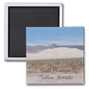 Sand Mountain Fallon  Nevada Magnet by abadu44 at Zazzle