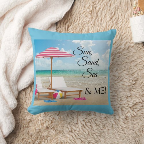 Sand Sun Sea  Me Colorful Beach Throw Pillow