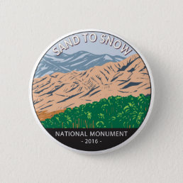 Sand to Snow National Monument California Vintage  Button