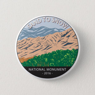 Sand to Snow National Monument California Vintage  Button