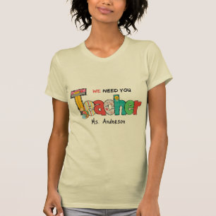 Sand We Need you Teach Personalized T-Shirt
