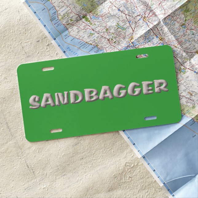 Sandbagger green aluminum car license plate (In Situ)