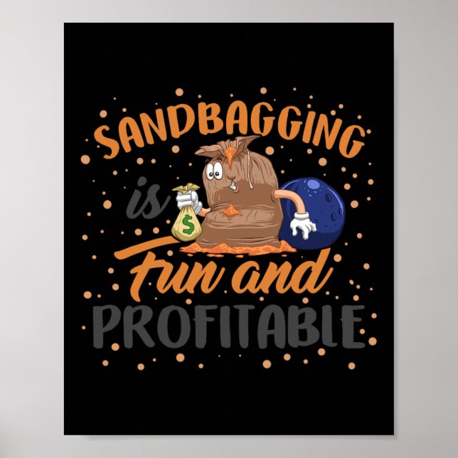 Sandbagging Bowling Sandbagger Funny Money Team Ki Poster (Front)