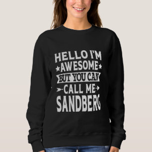 Sandberg Surname Call Me Sandberg Family Last Name Sweatshirt