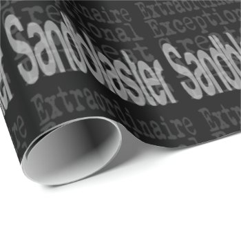 Sandblaster Extraordinaire Wrapping Paper by Graphix_Vixon at Zazzle