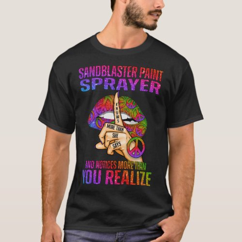 Sandblaster Paint Sprayer Knows More Than She Says T_Shirt