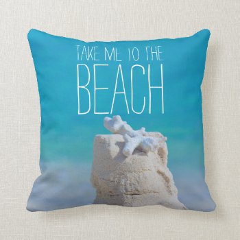 Sandcastle Coral Turquoise Sea Take Me To Da Beach Throw Pillow by BeverlyClaire at Zazzle