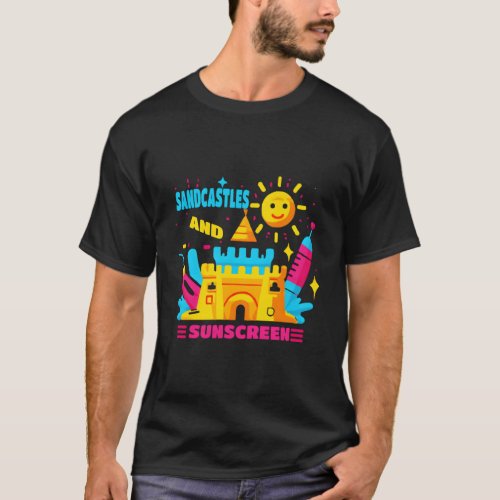 Sandcastles And Sunscreen T_Shirt