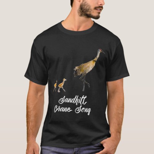 Sandhill Crane Song Design  T_Shirt