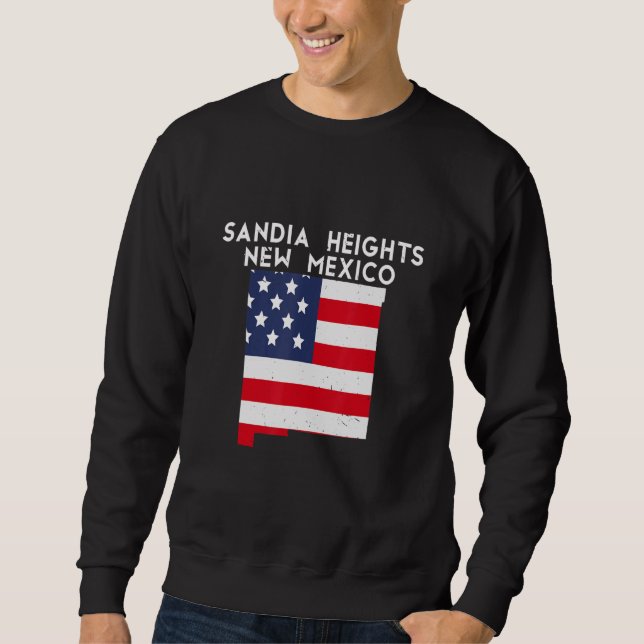 Sandia Heights USA State America Travel New Mexica Sweatshirt (Front)