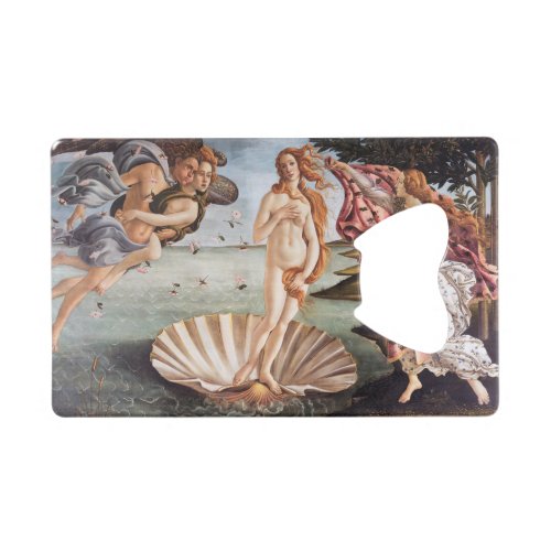Sandro Botticelli _ Birth of Venus Credit Card Bottle Opener