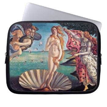 Sandro Botticelli - Birth Of Venus - Fine Art Laptop Sleeve by ArtLoversCafe at Zazzle