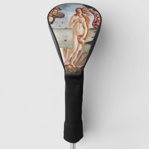 Sandro Botticelli _ Birth of Venus Golf Head Cover