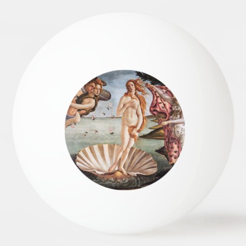 Sandro Botticelli _ Birth of Venus Ping Pong Ball