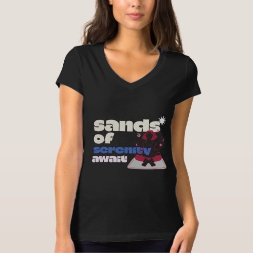 Sands of serenity await beach meditation T_Shirt