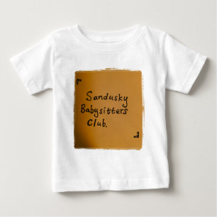 Sandusky Babysitters Club Baby T-Shirt