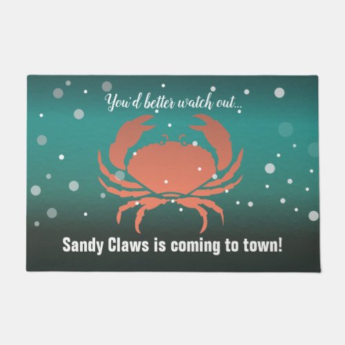 Sandy Claws is coming  to town Crab Door Mat