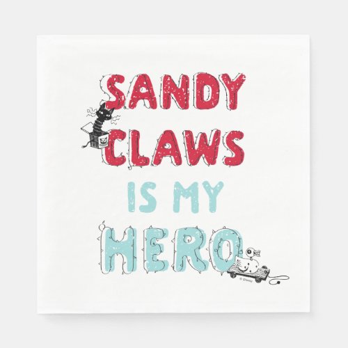 Sandy Claws is my Hero Napkins