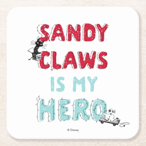 Sandy Claws is my Hero Square Paper Coaster