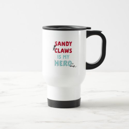 Sandy Claws is my Hero Travel Mug