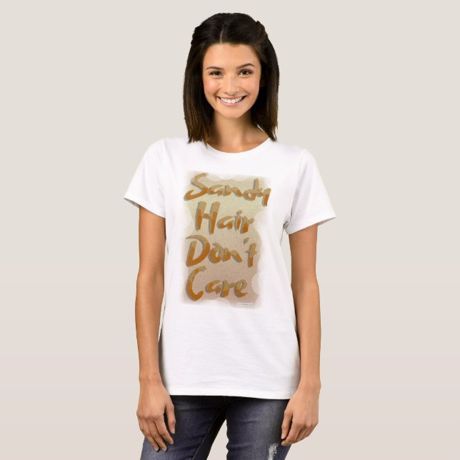 Sandy Hair Do Not Care Epic Travel Motto T-Shirt (Front Full)