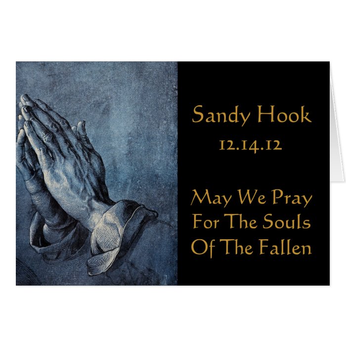 SANDY HOOK MAY WE PRAY FOR THE SOULS OF THE FALLEN GREETING CARD
