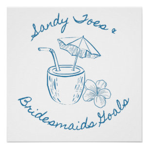Sandy Toe & Bridesmaids Goals Coastal Bachelorette Poster