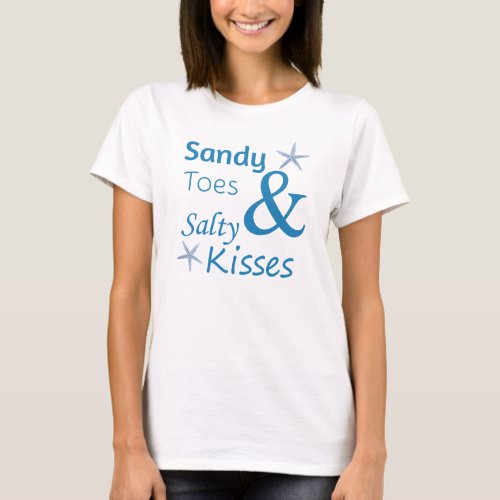 Sandy Toes and Salty Kisses Beach Life Quote T_Shirt