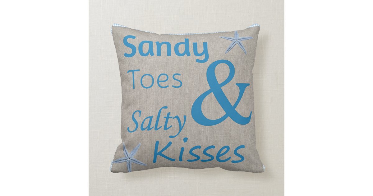 Sandy Toes And Salty Kisses Beach Life Quote Throw Pillow Zazzle