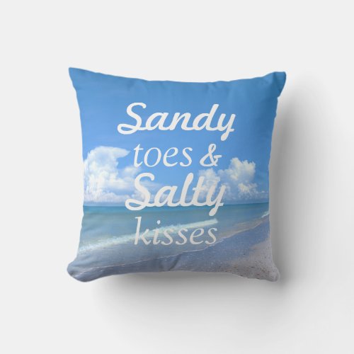 Sandy Toes And Salty Kisses Throw Pillow