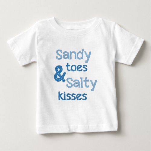 Sandy Toes Salty Kisses Baby T_Shirt