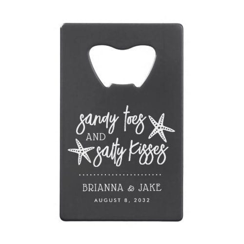 Sandy Toes Salty Kisses Destination Wedding Favor Credit Card Bottle Opener