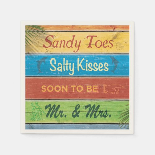 Sandy Toes Salty Kisses soon to be Mr  Mrs Napkin