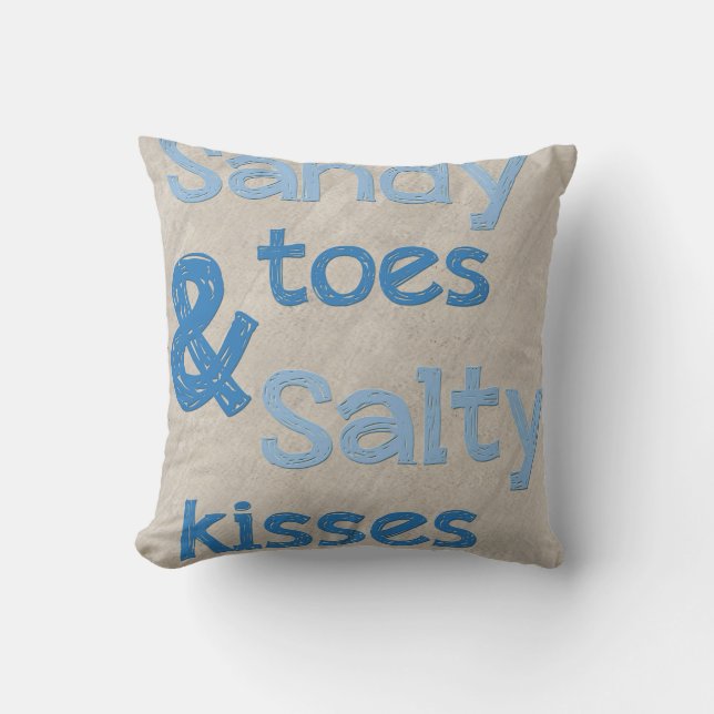 Sandy Toes Salty Kisses Throw Pillow (Front)