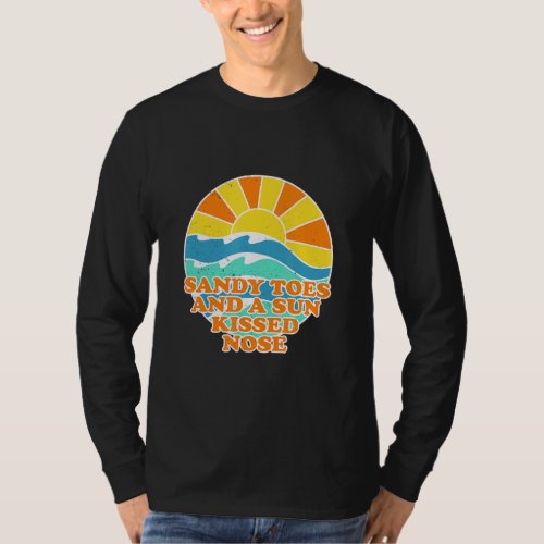 Sandy Toes Sun Kissed Nose Beach Beach Bum Summer  T_Shirt