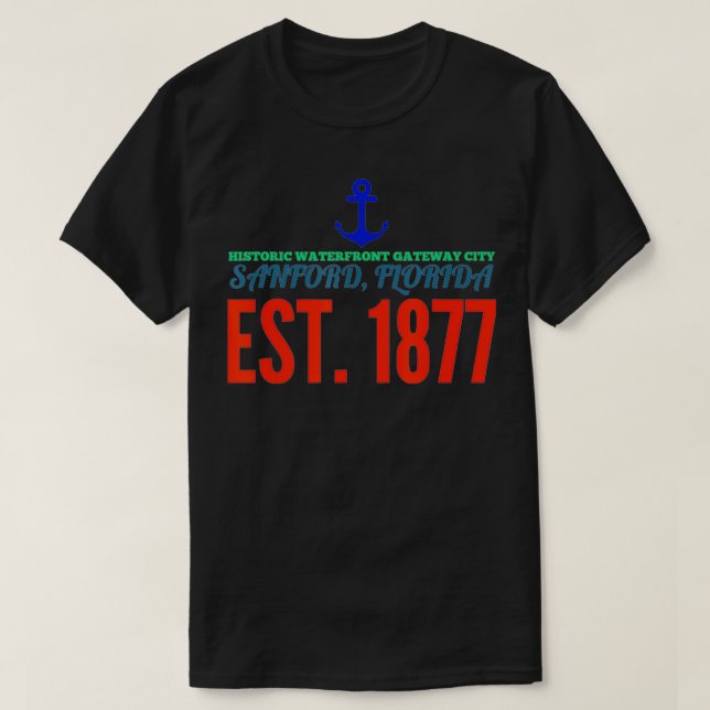 Sanford Florida Historic Waterfront Gateway City E T-Shirt (Design Front)
