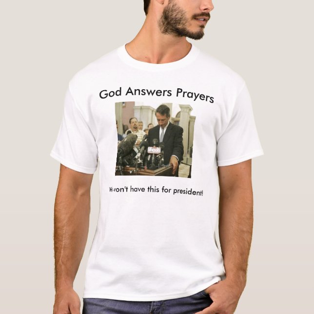 sanford, God Answers Prayers, We won't have thi... T-Shirt (Front)