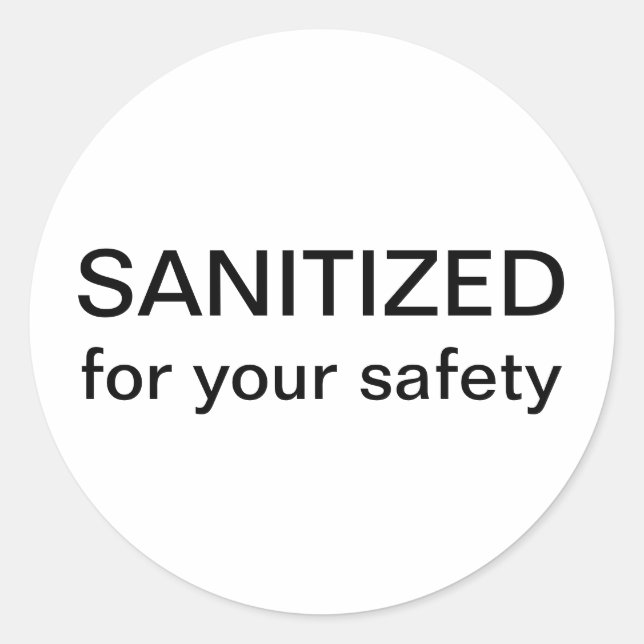 Sanitized for your safety classic round sticker (Front)