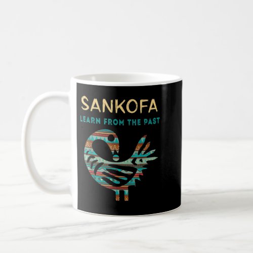 Sankofa Learn From The Past African Bird Black His Coffee Mug