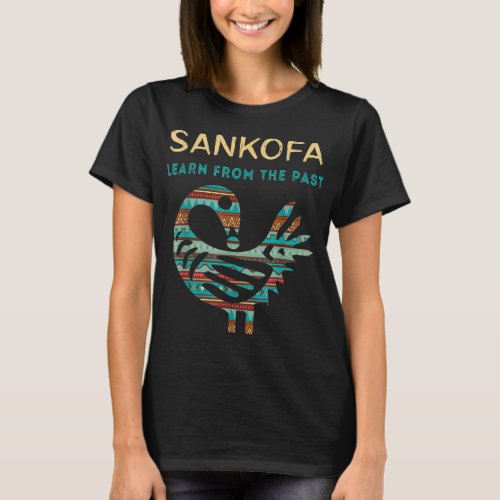 Sankofa Learn From The Past African Bird Black His T_Shirt