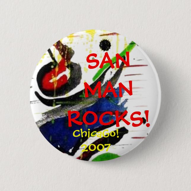 SANMANROCKS!, ChicaGo!2007 Pinback Button (Front)