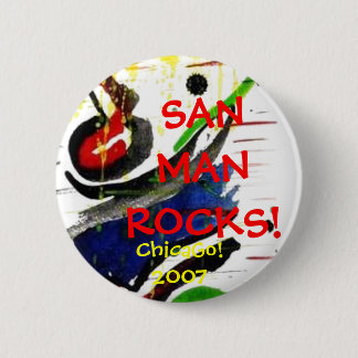 SANMANROCKS!, ChicaGo!2007 Pinback Button
