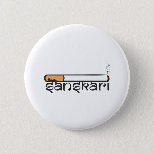 Sanskari Indian Desi Girl or boy Sutta Hindi Sloga Button