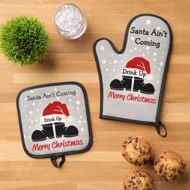 Santa Ain't Coming  Oven Mitt & Pot Holder Set (Top Down)